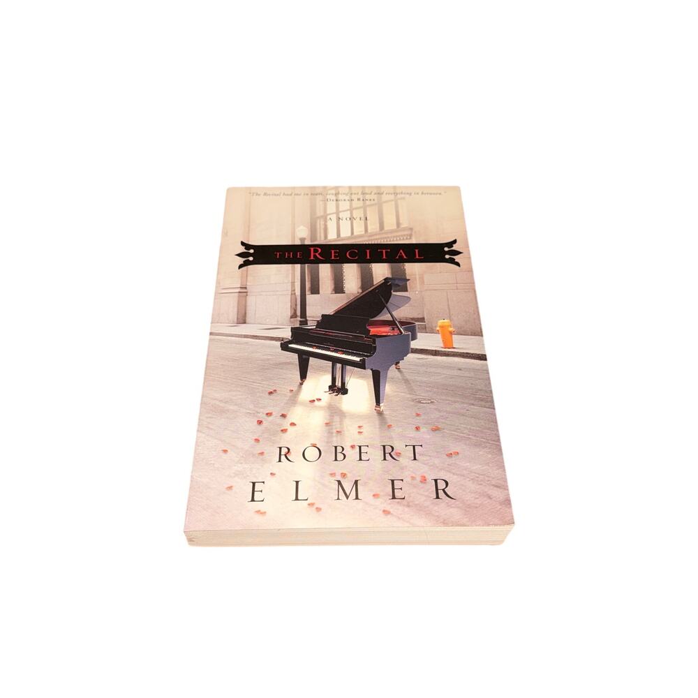 The Recital A Novel Robert Elmer Paperback Fiction Contemporary